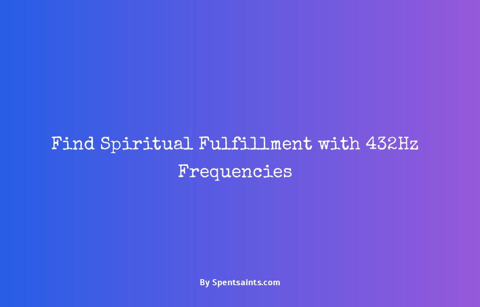 432 hz frequency benefits spiritual