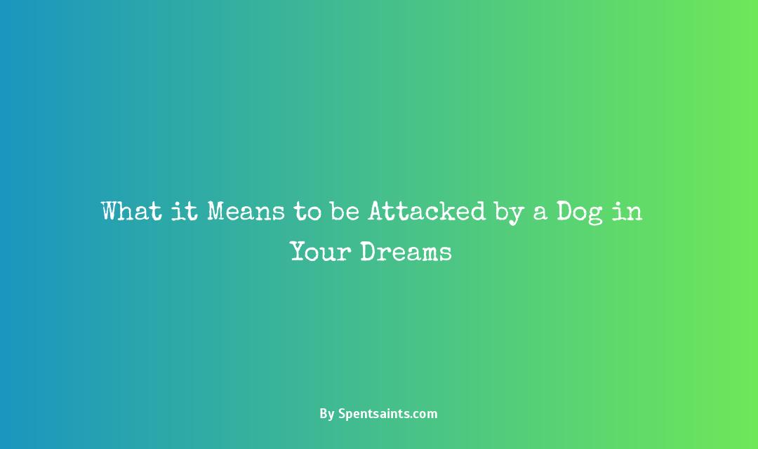 being attacked by a dog in a dream