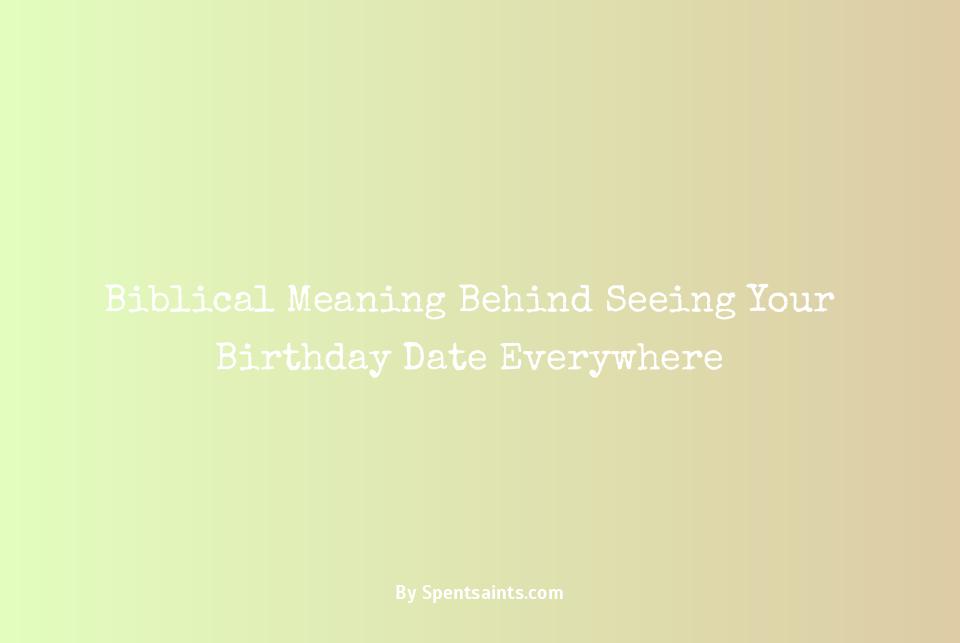 biblical meaning of seeing your birthday