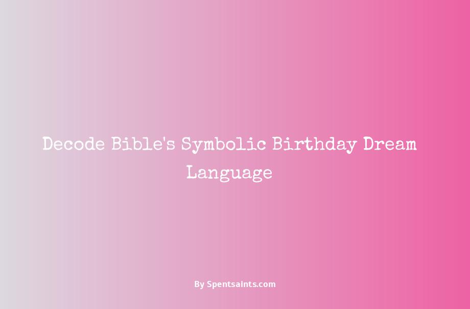 birthday dream biblical meaning
