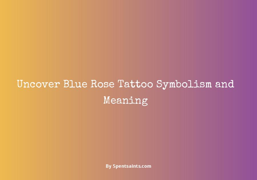 blue rose tattoo meaning