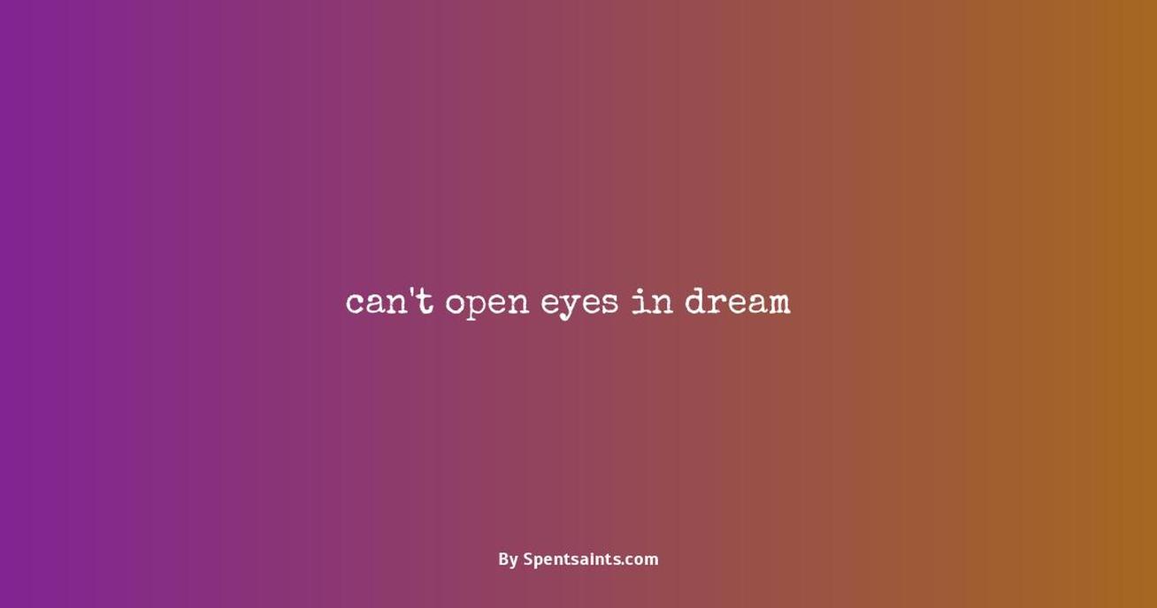 can't open eyes in dream
