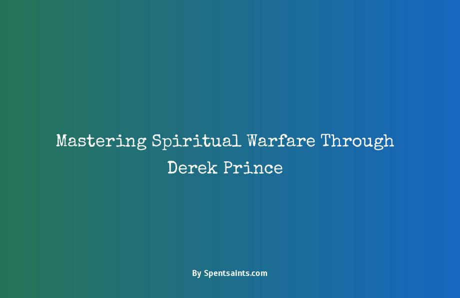 derek prince spiritual warfare