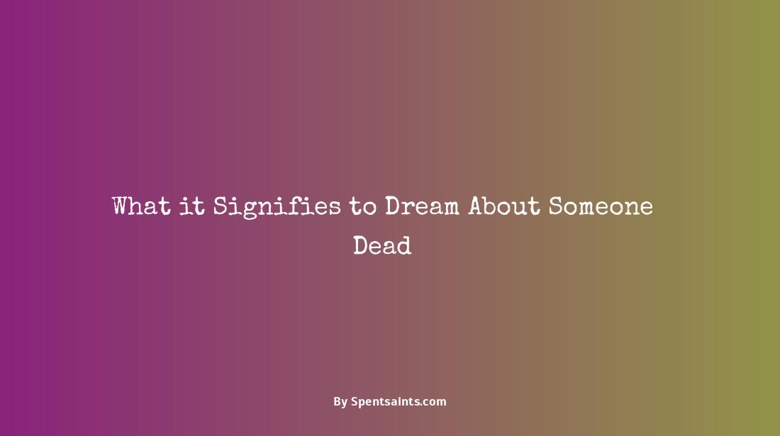 dreaming with someone who is dead