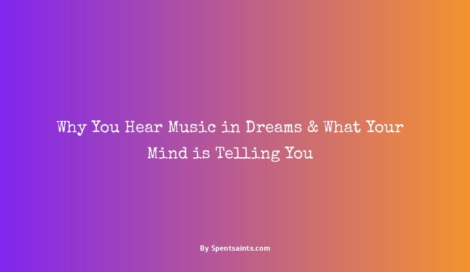 hearing music in dreams