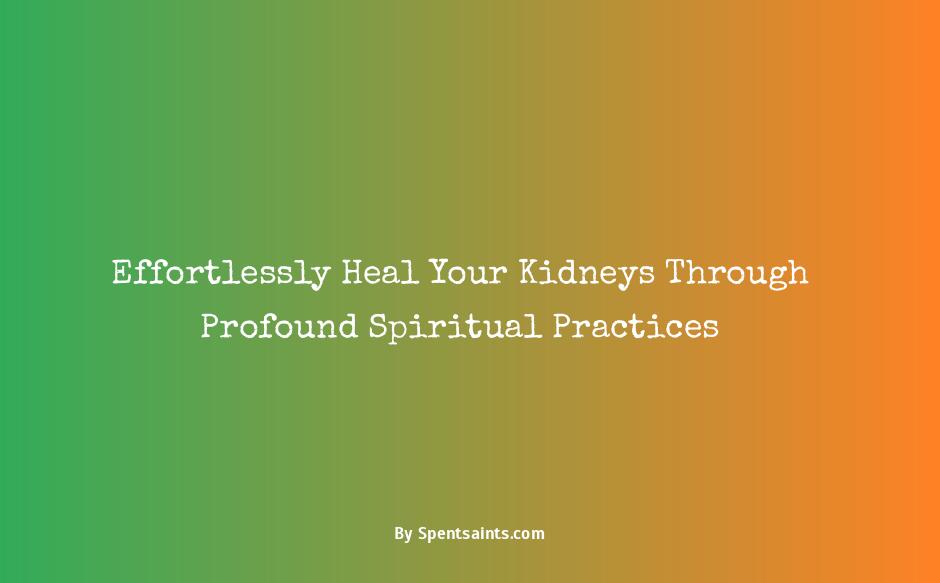 how to heal kidneys spiritually