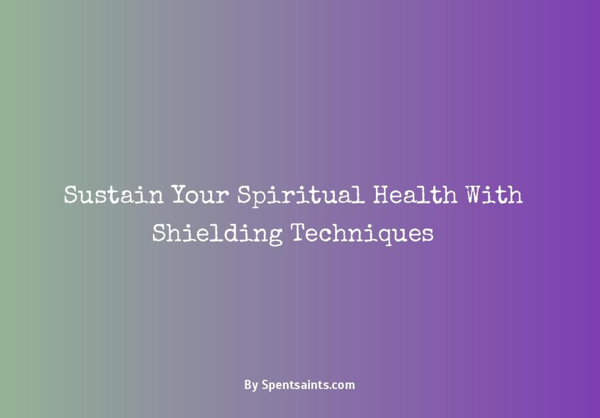 how to protect yourself spiritually