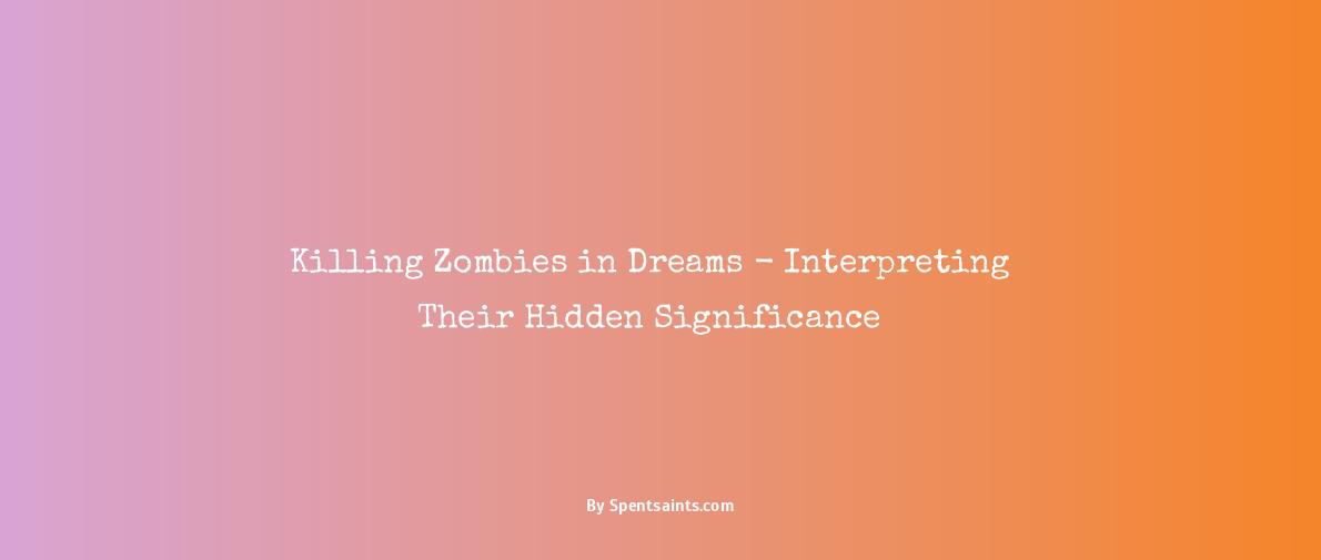 killing zombies dream meaning