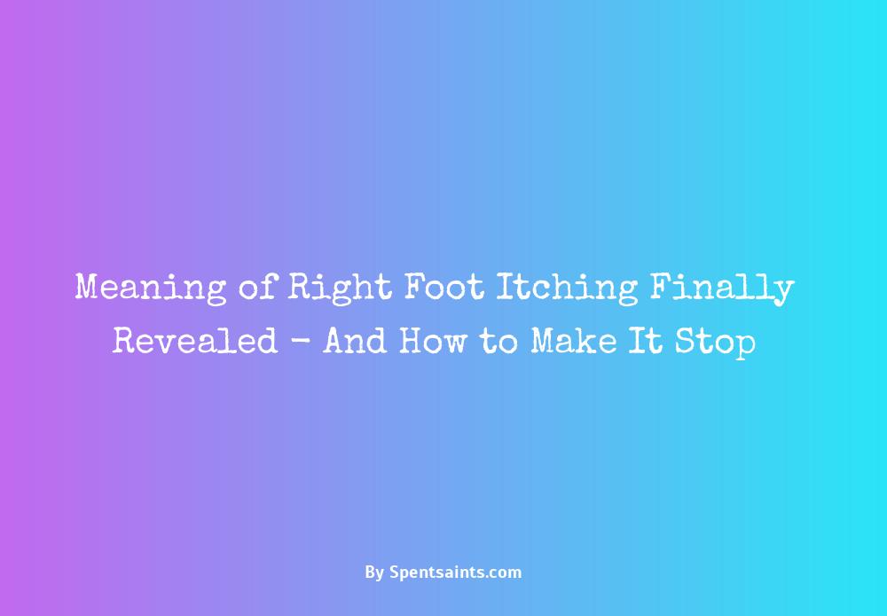 meaning of right foot itching