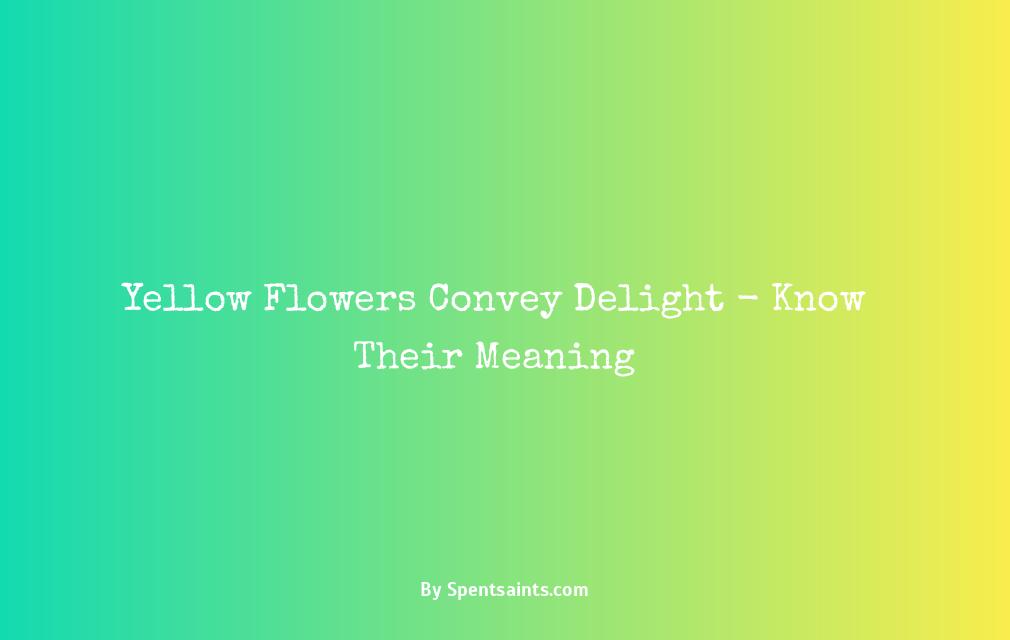 meaning of yellow flowers