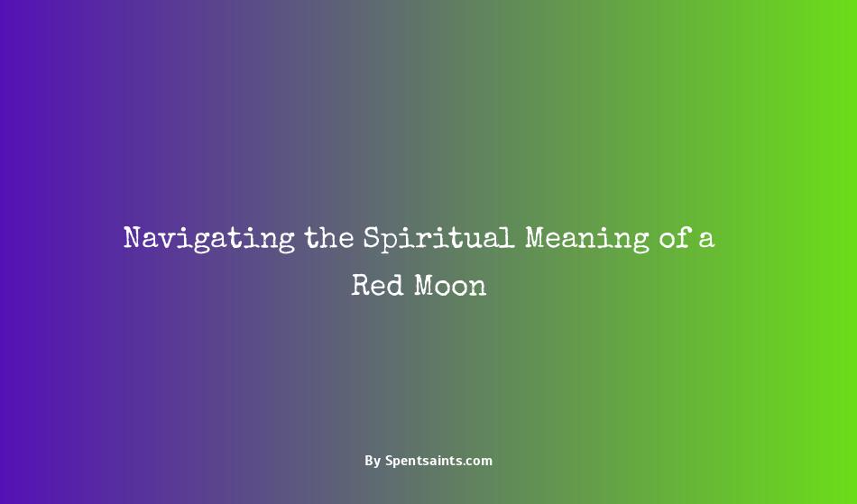 meaning of a red moon spiritually