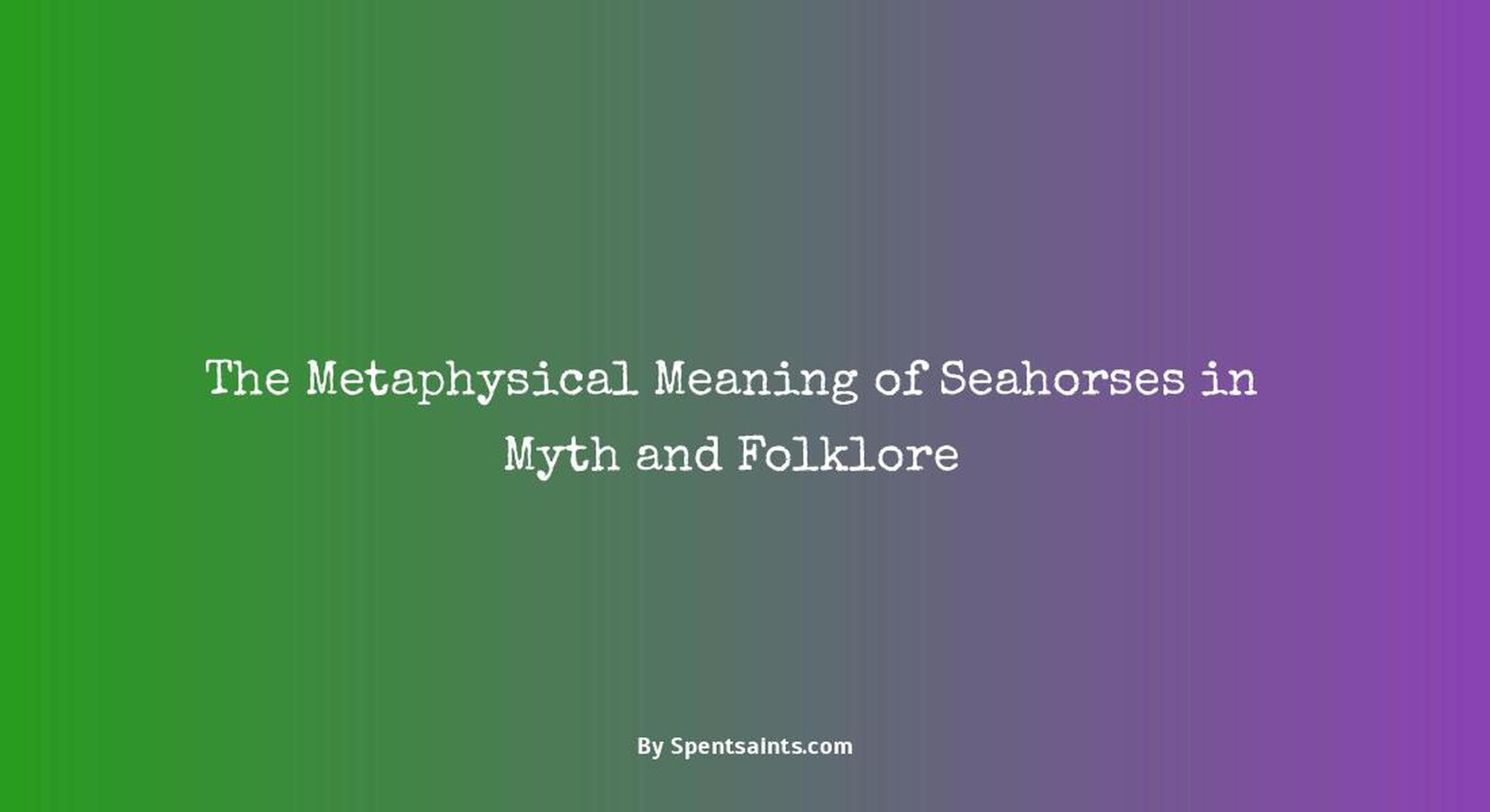 meaning of the seahorse