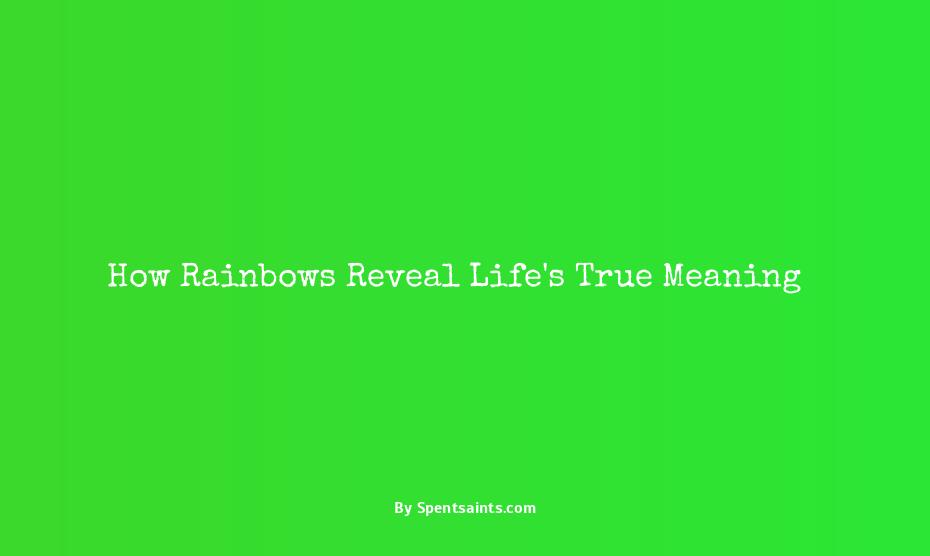 rainbow meaning in life