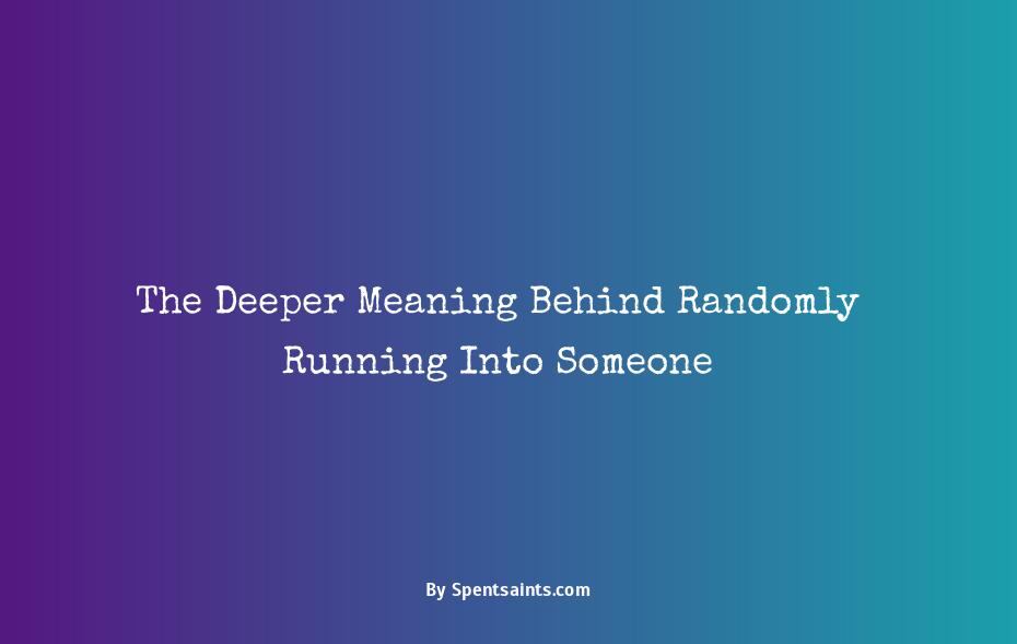 running into someone meaning