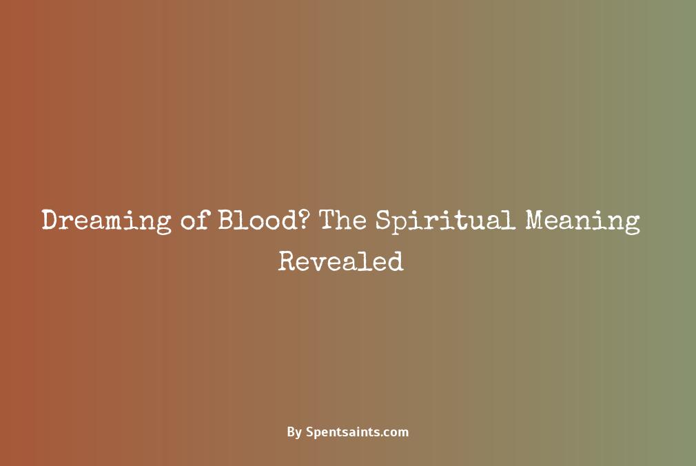 spiritual meaning of blood in a dream