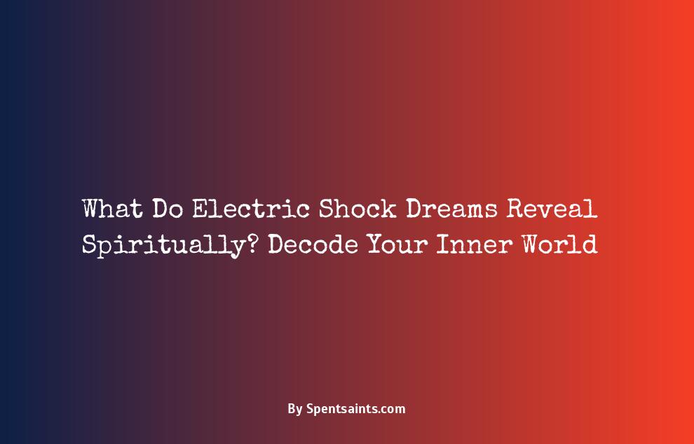 spiritual meaning of electric shock dream