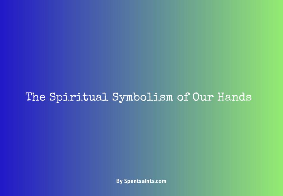 spiritual meaning of hands