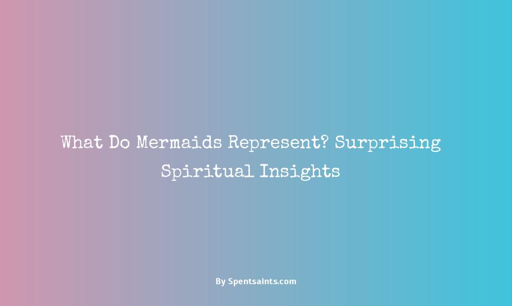 spiritual meaning of mermaids