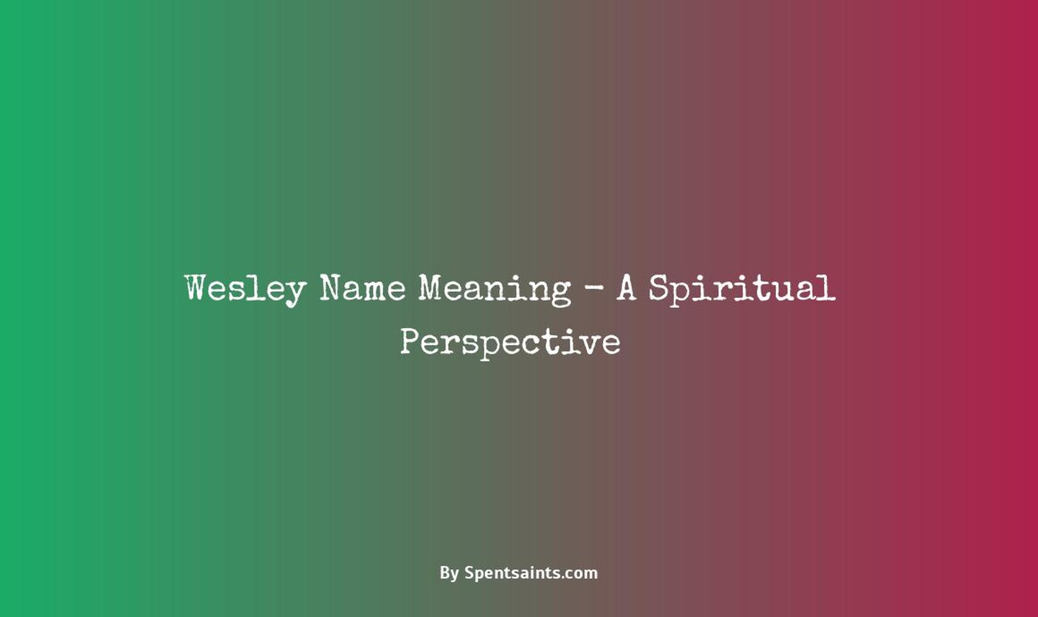 spiritual meaning of the name wesley