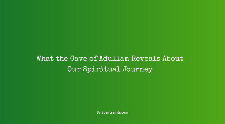 spiritual significance of the cave of adullam