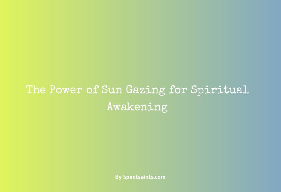 sun gazing spiritual awakening