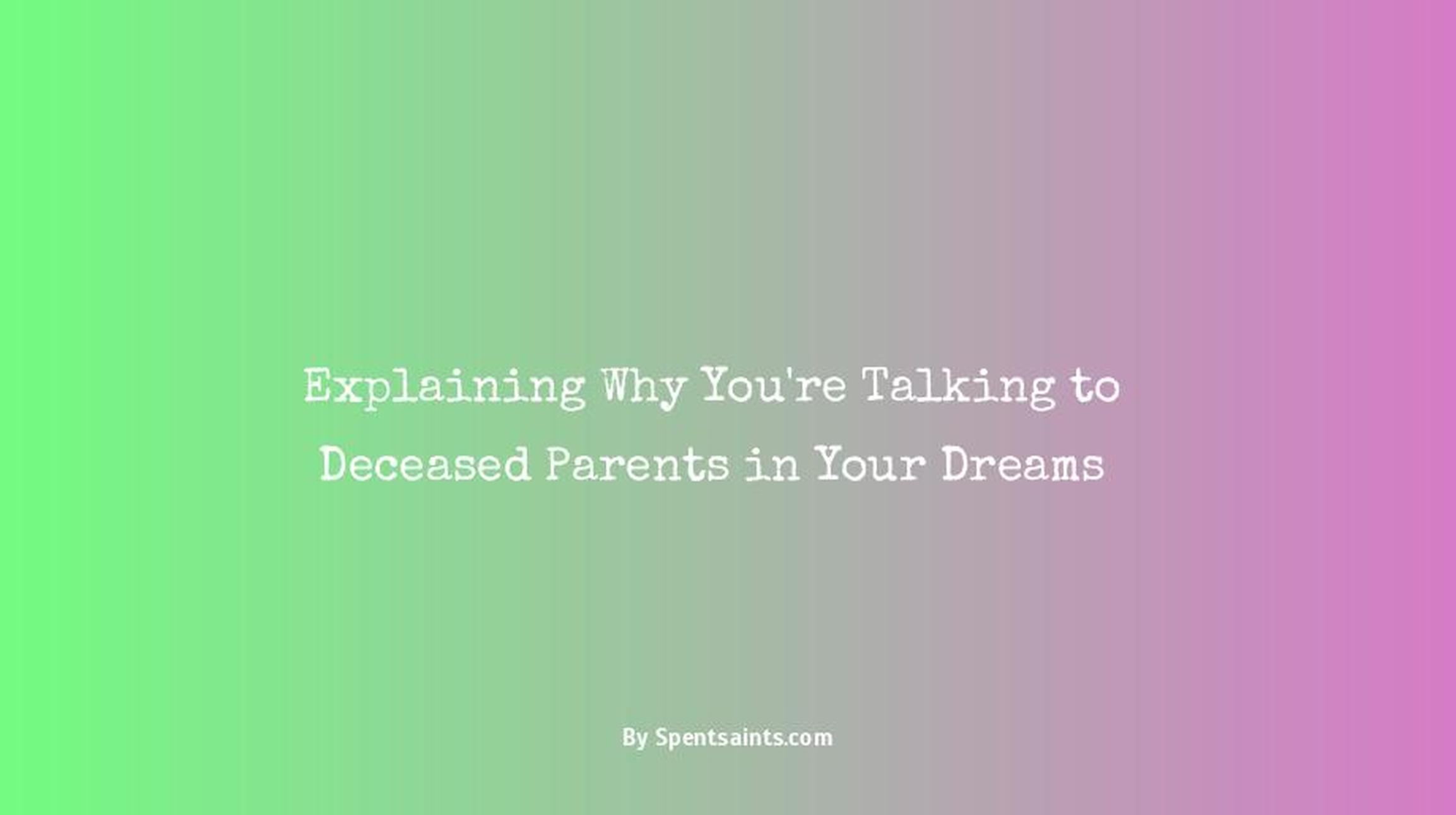 talking to dead parents in dreams