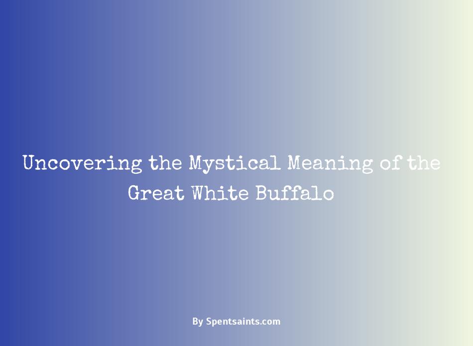 the great white buffalo meaning