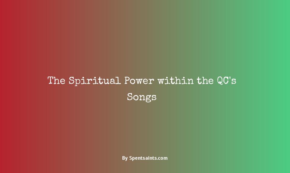 the spiritual qc's songs