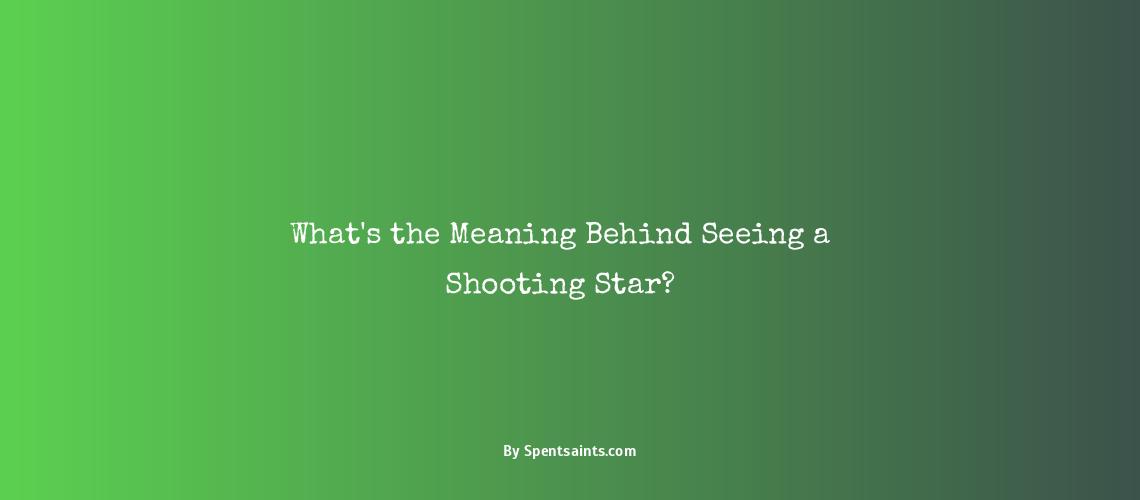 what does it mean when you see a shooting star