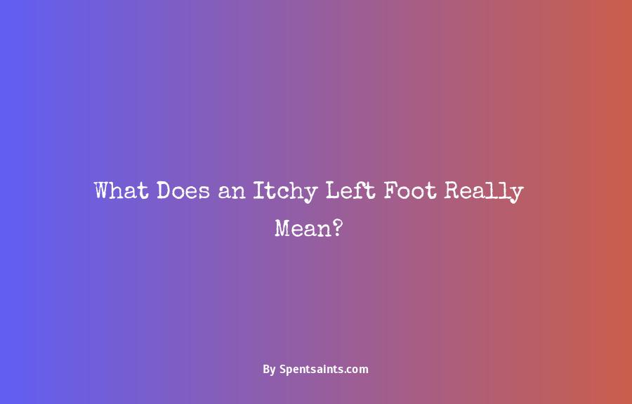 what does it mean when your left foot itches