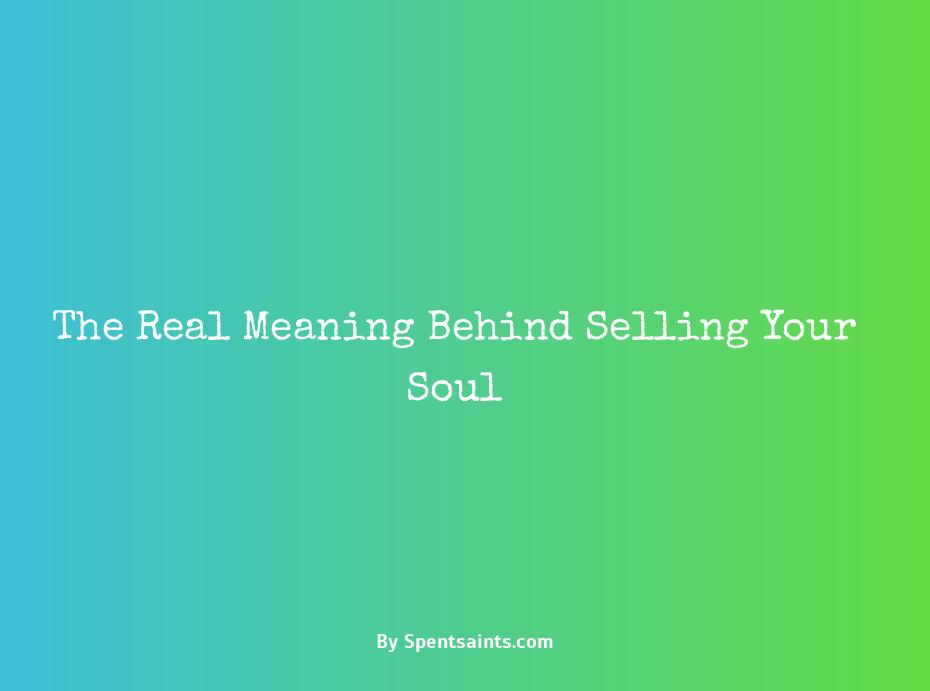 what does selling your soul mean