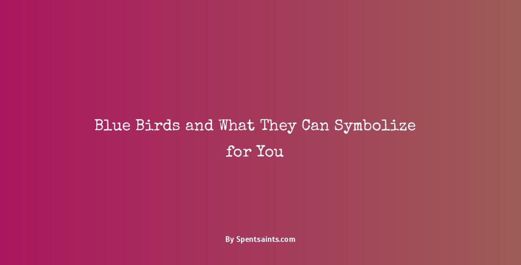 what does a blue bird symbolize