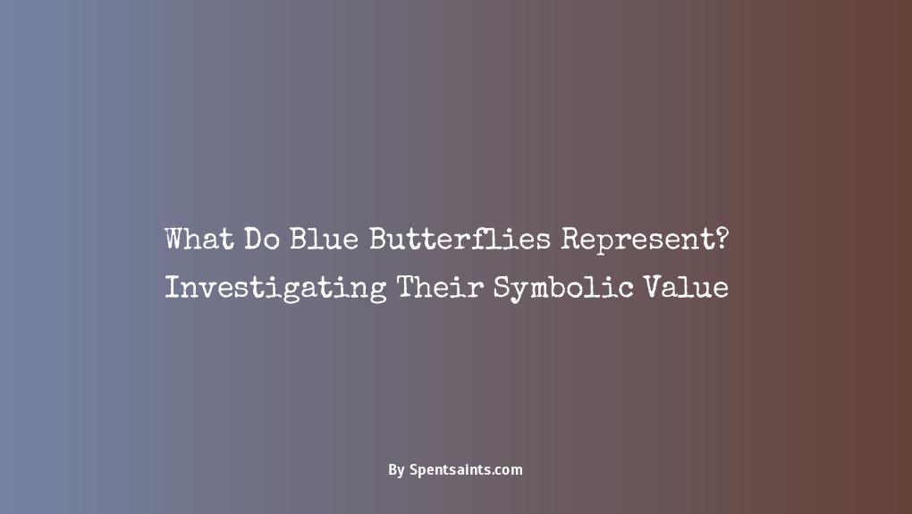 what does a blue butterfly symbolize