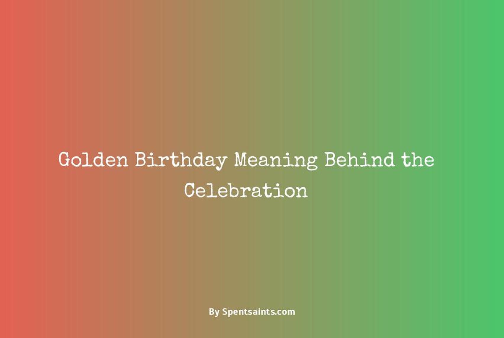 what is a golden birthday mean