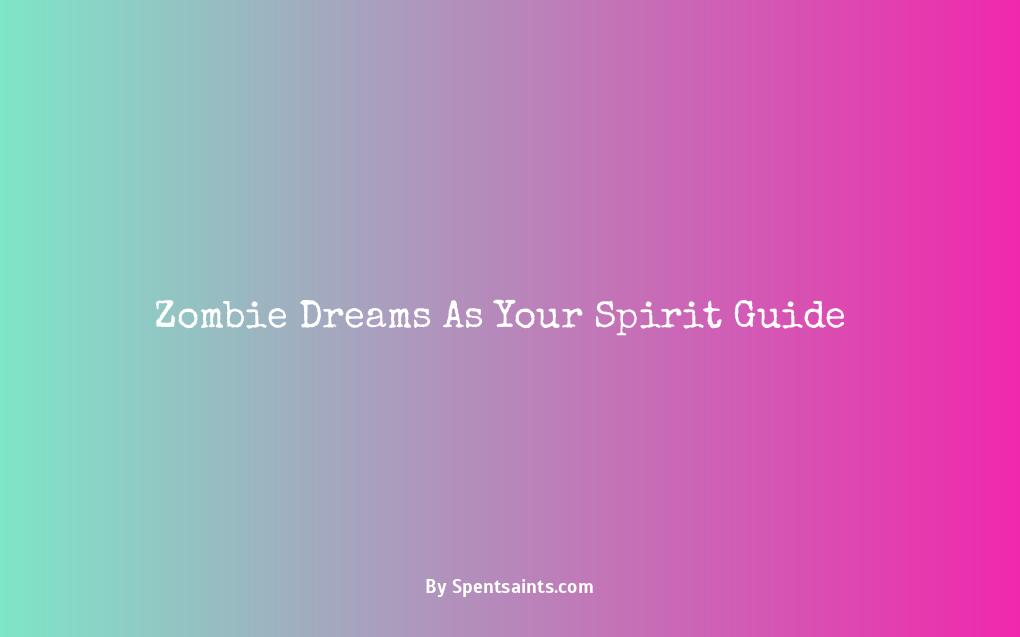 zombie dream spiritual meaning